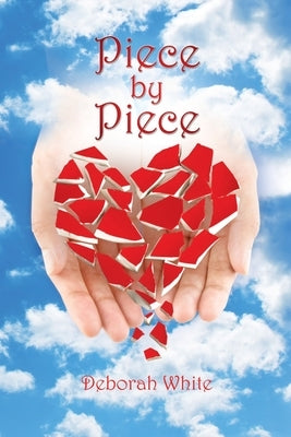 Piece By Piece by White, Deborah