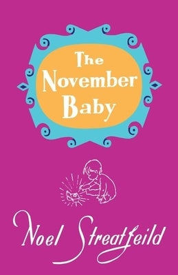 The November Baby by Streatfeild, Noel