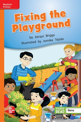 Reading Wonders Leveled Reader Fixing the Playground: Approaching Unit 5 Week 1 Grade 2 by McGraw Hill