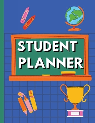 Student planner: Weekly Monthly Planner, Time Management for 2021-2022 Academic year by Cristi