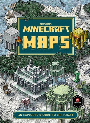Minecraft: Maps: An Explorer's Guide to Minecraft by Mojang Ab