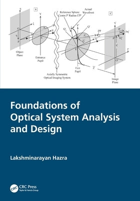 Foundations of Optical System Analysis and Design by Hazra, Lakshminarayan