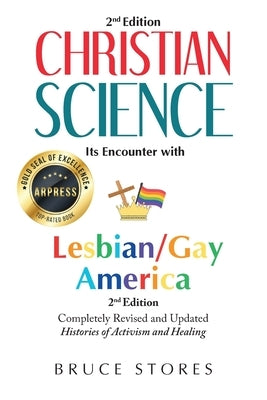 Christian Science: Its Encounter With Lesbian/Gay America...2nd Edition by Stores, Bruce