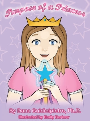 Purpose of a Princess by Guidicipietro, Dana