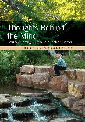 Thoughts Behind the Mind by Wessbecker, Kirk J.