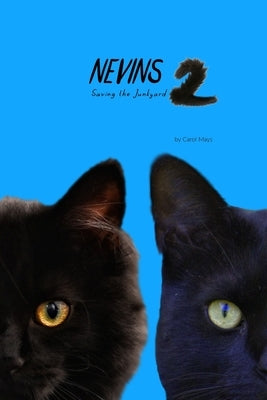Nevins 2: Saving the Junkyard by Mays, Carol M.