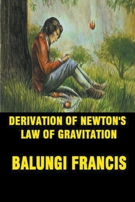 Derivation of Newton's Law of Gravitation by Francis, Balungi