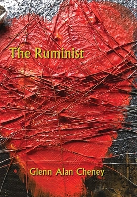 The Ruminist by Cheney, Glenn Alan