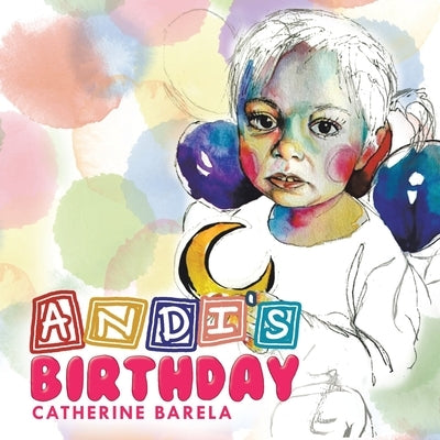 Andi's Birthday by Barela, Catherine