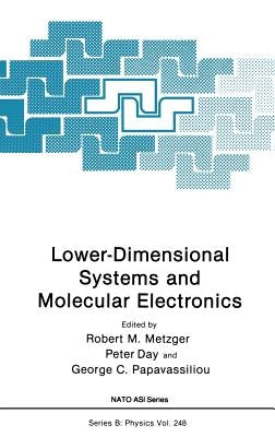 Lower-Dimensional Systems and Molecular Electronics by Metzger, Robert M.