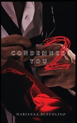 Condemned to You by Buffolino, Marianna