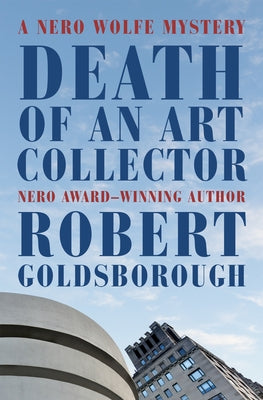 Death of an Art Collector: A Nero Wolfe Mystery by Goldsborough, Robert