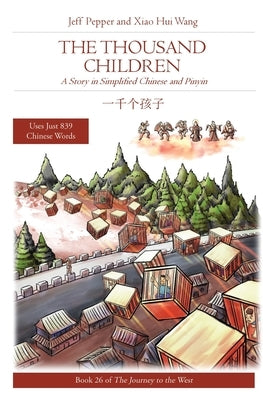 The Thousand Children: A Story in Simplified Chinese and Pinyin by Pepper, Jeff