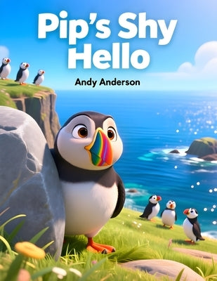 Pip's Shy Hello by Anderson, Andy