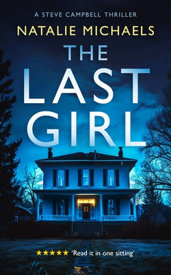The Last Girl: A Gripping Psychological Thriller by Michaels, Natalie
