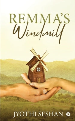 Remma's Windmill by Jyothi Seshan