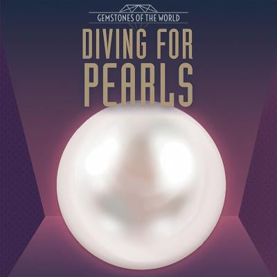 Diving for Pearls by Morlock, Rachael