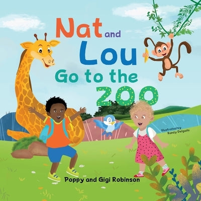 Nat and Lou Go to the Zoo: a Little Lou Book by Robinson, Poppy &. Gigi