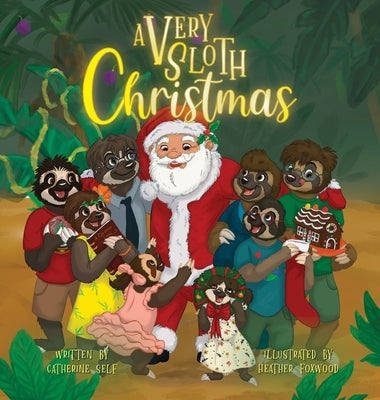 A Very Sloth Christmas by Self, Catherine