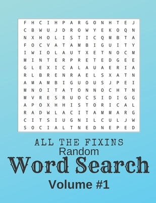 All The Fixin's Random Word Search Volume 1: Jumbo Large Print Brain Exercises For Seniors, Adults, Women and Men alike by Your Noodle, Exercise