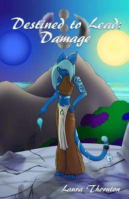 Destined to Lead: Damage by Thornton, Laura