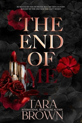 The End of Me by Brown, Tara