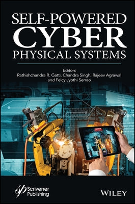 Self-Powered Cyber Physical Systems by Gatti, Rathishchandra R.