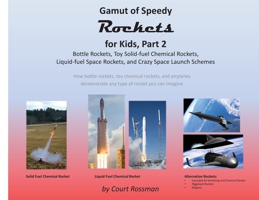 Gamut of Speedy Rockets for Kids, Part 2 by Rossman