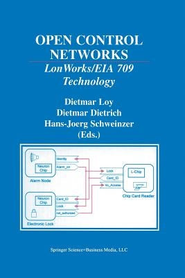 Open Control Networks: Lonworks/Eia 709 Technology by Loy, Dietmar