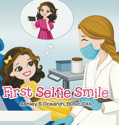 First Selfie Smile by Dosanjh, Bdsc (Dh) Ashley