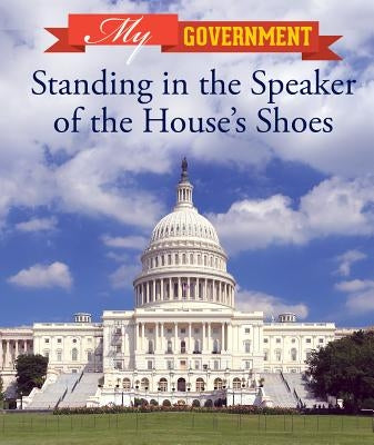 Standing in the Speaker of the House's Shoes by Duling, Kaitlyn