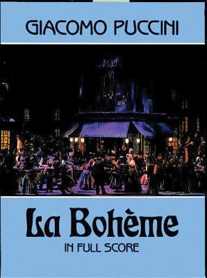 La Bohème in Full Score by Puccini, Giacomo