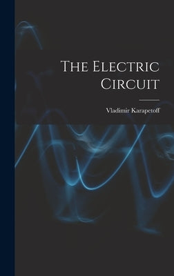 The Electric Circuit by Karapetoff, Vladimir