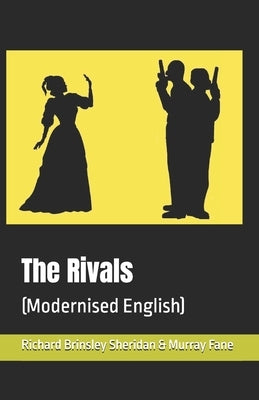 The Rivals: Modernised English by Sheridan, Richard Brinsley