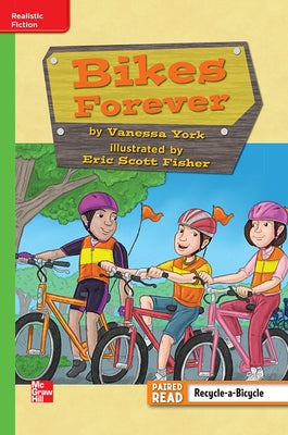Reading Wonders Leveled Reader Bikes Forever: Beyond Unit 5 Week 2 Grade 3 by McGraw Hill