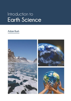 Introduction to Earth Science by Rush, Adam