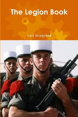 The Legion Book by Krogstad, Leif