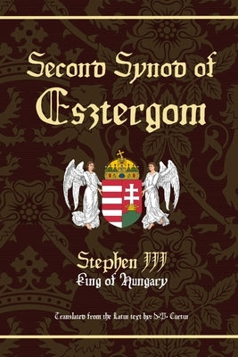 Second Synod of Esztergom by Stephen III King of Hungary