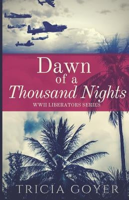 Dawn of a Thousand Nights: A Story of Honor by Goyer, Tricia