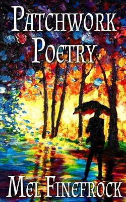 Patchwork Poetry by Finefrock, Mel
