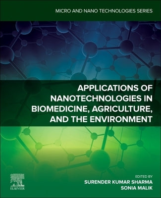 Applications of Nanotechnologies in Biomedicine, Agriculture, and the Environment by Sharma, Surender Kumar