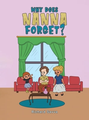 Why Does Nanna Forget? by Savva, Richard