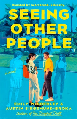 Seeing Other People by Wibberley, Emily