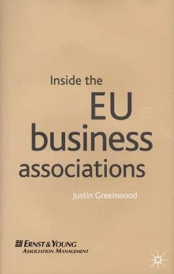 Inside the EU Business Associations by Greenwood, J.