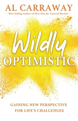 Wildly Optimistic by Carraway, Al