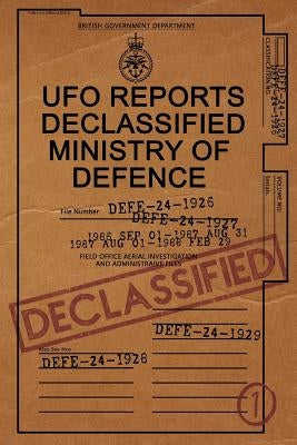 UFO Reports Declassified - Ministry Of Defence Vol 1: The only Ministry of Defence UFO Reports books in print. This book contains a range of genuine U by Wolfe, Philip R.