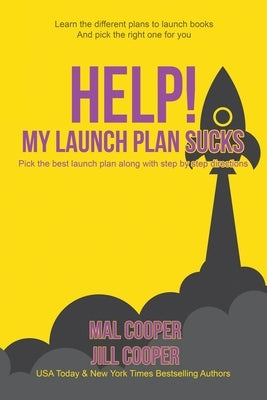 Help! My Launch Plan Sucks by Cooper, Mal