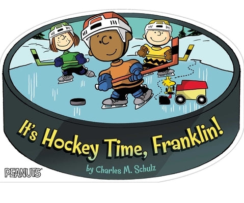 It's Hockey Time, Franklin! by Schulz, Charles M.
