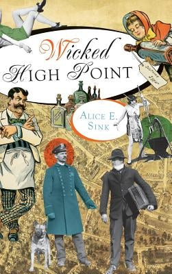 Wicked High Point by Sink, Alice E.