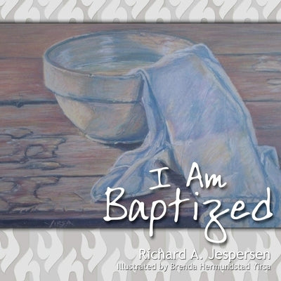 I Am Baptized: A Cosmic Event in Your History by Jespersen, Richard